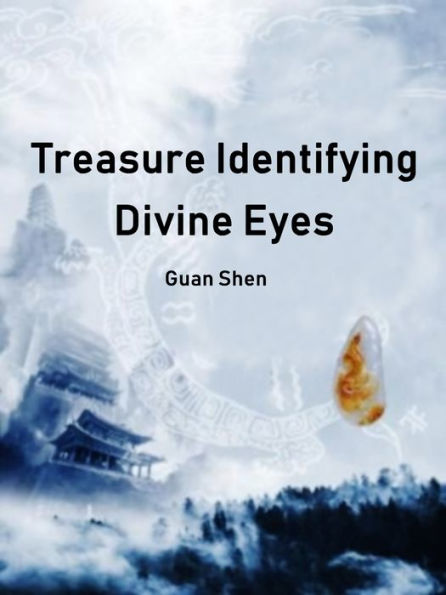 Treasure Identifying Divine Eyes: Volume 8
