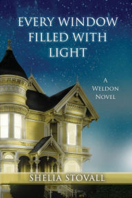 Title: Every Window Filled with Light, Author: Shelia Stovall