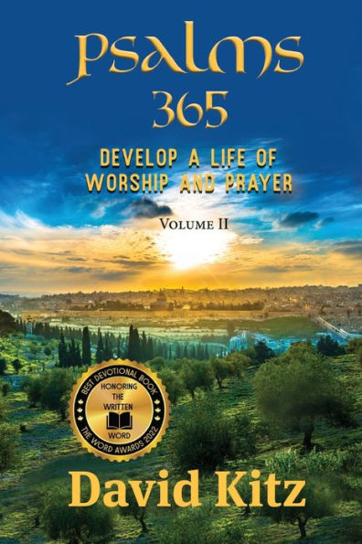 Psalms 365: Develop a Life of Worship and Prayer--Volume II