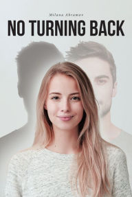 Title: No Turning Back, Author: Milana Abramov