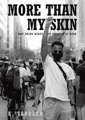 More Than My Skin: Why Being Black America Is Hard