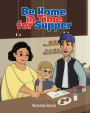Be Home in Time for Supper