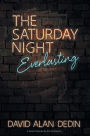 The Saturday Night Everlasting
