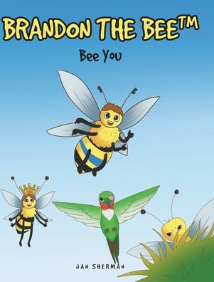 Brandon The Bee: Bee You