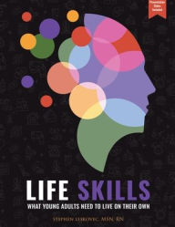 Title: Life Skills: What Young Adults Need to Live on Their Own, Author: Stephen Leskovec