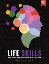 Title: Life Skills: What Young Adults Need to Live on Their Own, Author: Stephen Leskovec