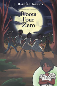 Title: Roots Four Zero, Author: J. Darnell Johnson