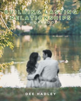 Building Lasting Relationships: A Workbook