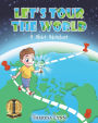 Let's Tour The World: A Globe Adventure