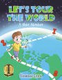 Let's Tour The World: A Globe Adventure