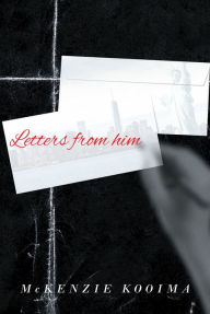Title: Letters from Him, Author: Mckenzie Kooima