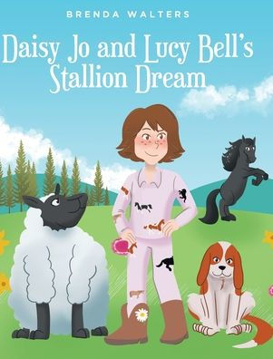 Daisy Jo and Lucy Bell's Stallion Dream