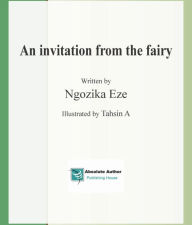 Title: An invitation from the fairy, Author: Ngozika Eze