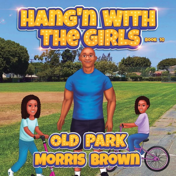 Hang'n with the Girls: Old Park - Book 10