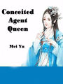 Conceited Agent Queen: Volume 3