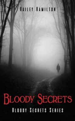 Bloody Secrets: Bloody Secrets Series