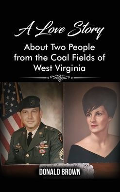 A Love Story About Two People from the Coal Fields of West Virginia