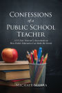 Confessions of a Public School Teacher