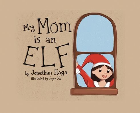 My Mom is an Elf!