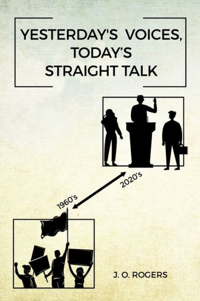 Yesterday's Voices, Today's Straight Talk