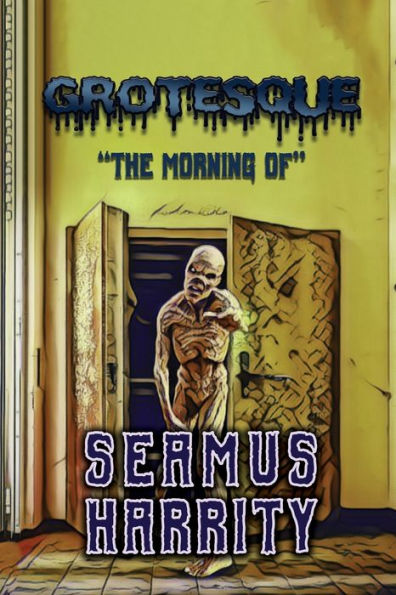Grotesque: "The Morning Of"