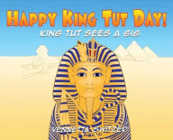 Title: Happy King Tut Day!, Author: Vennetta Switzer