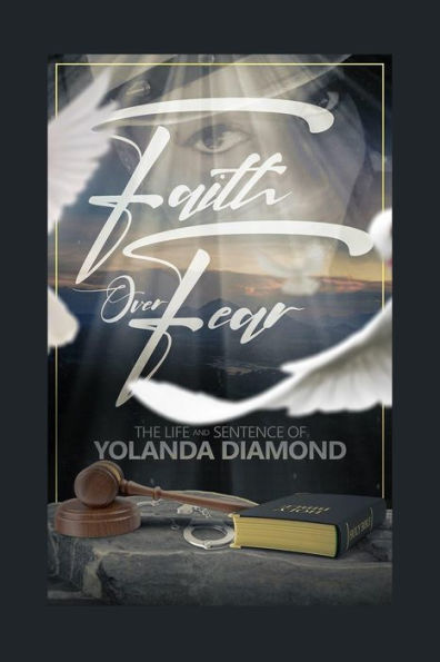 Faith Over Fear: The Life and Sentence of Yolanda Diamond