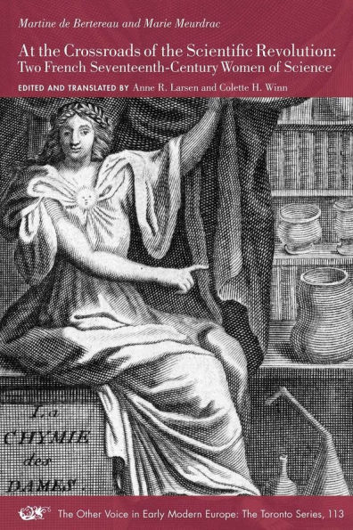 At the Crossroads of the Scientific Revolution: Two French Seventeenth-Century Women of Science