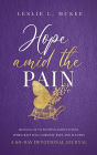 Hope Amid the Pain: Hanging On to Positive Expectations When Battling Chronic Pain and Illness, A 60-Day Devotional Journal