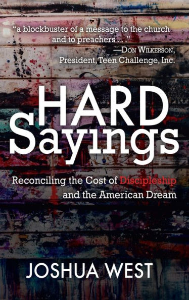 Hard Sayings: Reconciling the Cost of Discipleship and the American Dream