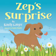 Title: Zep's Surprise, Author: Randy Gauger