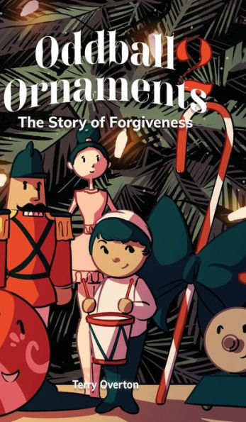 Oddball Ornaments: The Story of Forgiveness
