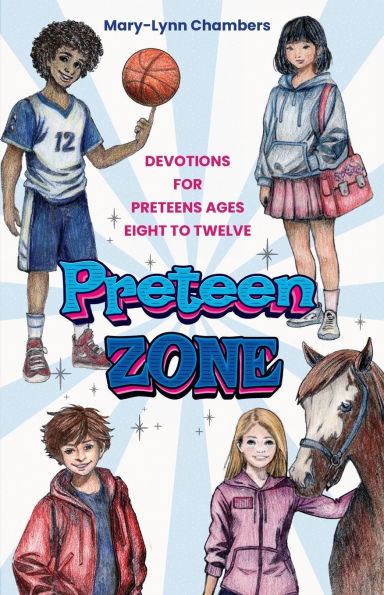 Preteen Zone: Devotions for Preteens Ages Eight to Twelve