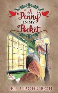 Title: A Penny In My Pocket, Author: B J Upchurch