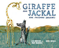 Title: Giraffe and Jackal Are Friends (Again!), Author: Mary Mackenzie