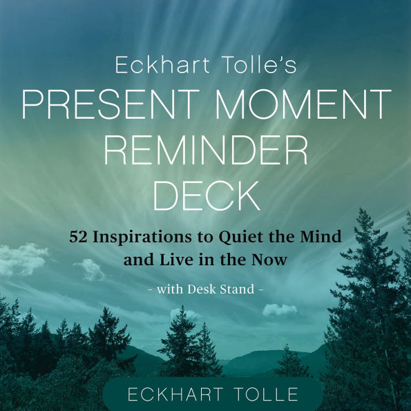 Eckhart Tolle's Present Moment Reminder Deck: 52 Inspirations to Quiet the Mind and Live in the Now, with desk stand