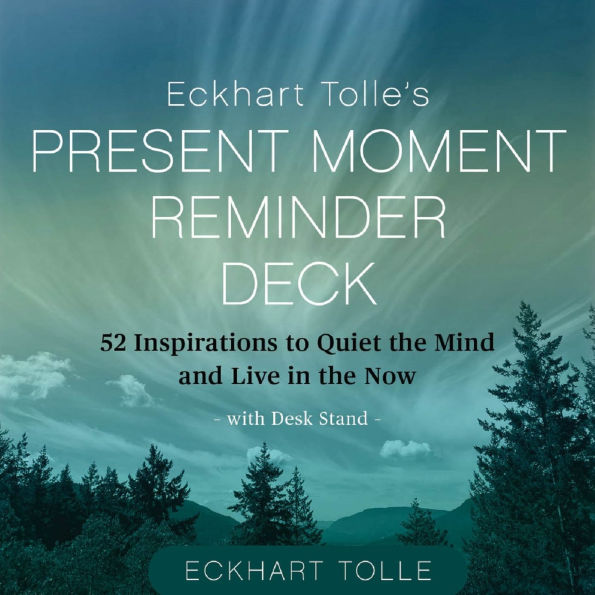 Eckhart Tolle's Present Moment Reminder Deck: 52 Inspirations to Quiet the Mind and Live in the Now, with desk stand