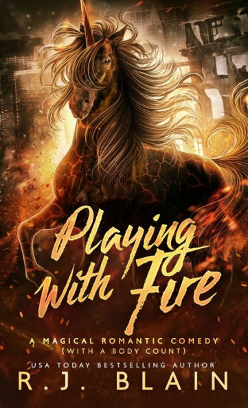 Playing with Fire: a Magical Romantic Comedy (with body count)