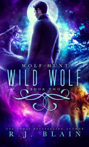 Title: Wild Wolf, Author: R J Blain