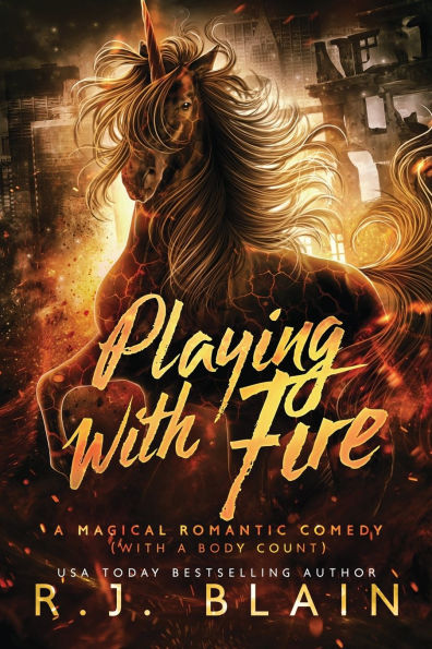 Playing with Fire