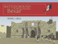 Read books online and download free Battleground Béxar: The 1835 Siege of San Antonio RTF MOBI