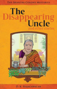 Title: The Disappearing Uncle: and other stories, Author: D. K. Rajagopalan