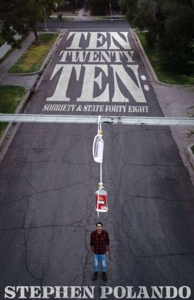 Ten Twenty Ten: Sobriety & State Forty Eight