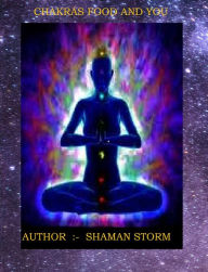 Title: CHAKRA'S FOOD & YOU, Author: Shaman Storm