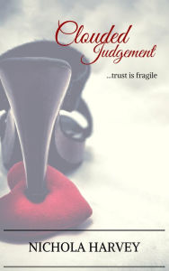 Title: Clouded Judgement: Masquerade Trilogy, Author: NICHOLA HARVEY