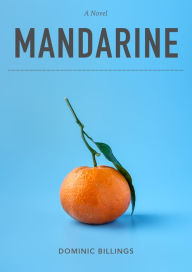 Title: Mandarine, Author: Dominic Billings