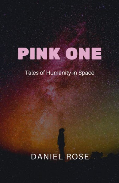 Pink One: Tales of Humanity in Space