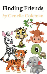 Title: Finding Friends, Author: Genelle Coleman