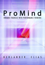 Title: ProMind: Enhance Yourself With Performance Thinking, Author: Herlander Elias