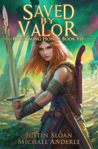 Title: Saved By Valor: Reclaiming Honor Book 7, Author: Justin Sloan